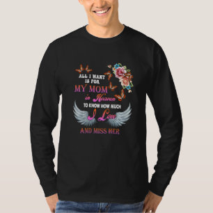 Camiseta Todo lo que quiero es que mi mamá en el cielo no t