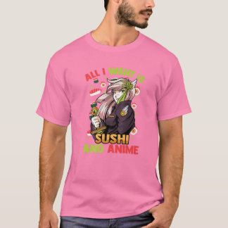 Camiseta Todo Lo Que Quiero Es Sushi Y Anime - Kawaii Cute