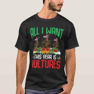 Camiseta Todo lo que quiero este año son buitres con sombre