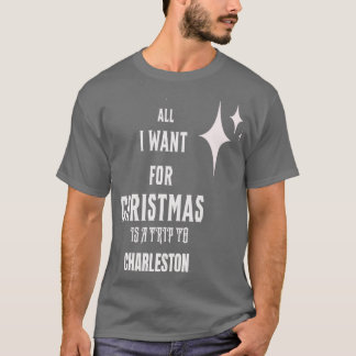 Camiseta Todo lo que quiero Navidades es un viaje a Charles