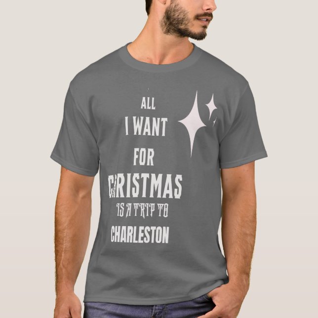 Camiseta Todo lo que quiero Navidades es un viaje a Charles (Anverso)