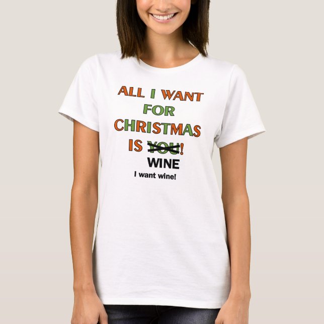 Camiseta Todo lo que quiero para los Navidades (Anverso)