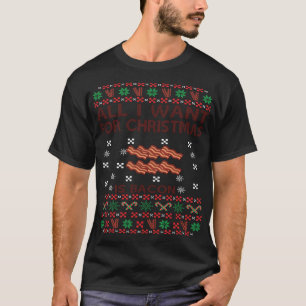 Camiseta Todo Lo Que Quiero Para Los Navidades Es Bacon Xma