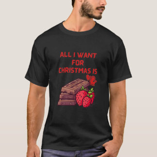 Camiseta Todo lo que quiero para los Navidades es chocolate