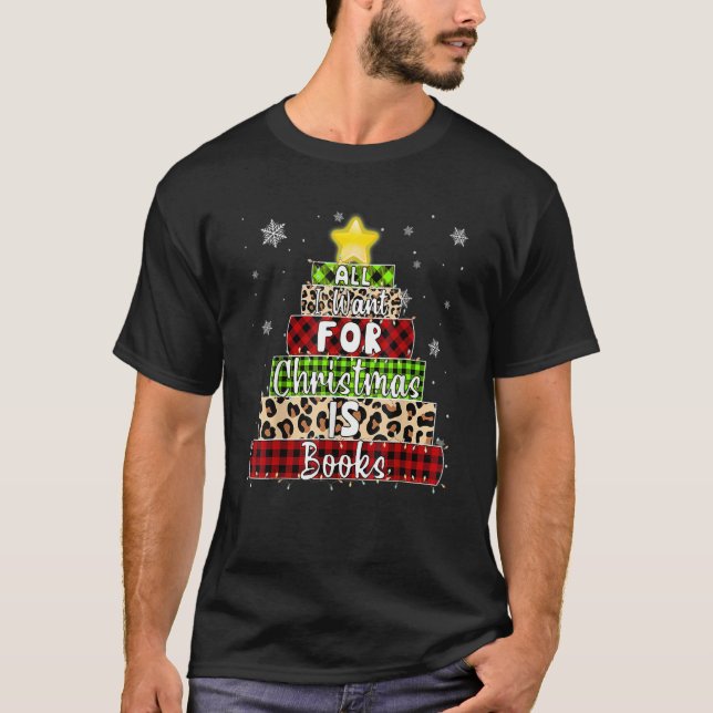 Camiseta Todo Lo Que Quiero Para Los Navidades Es Libros Li (Anverso)