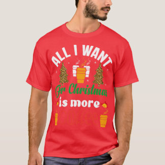 Camiseta Todo lo que quiero para los Navidades es más café
