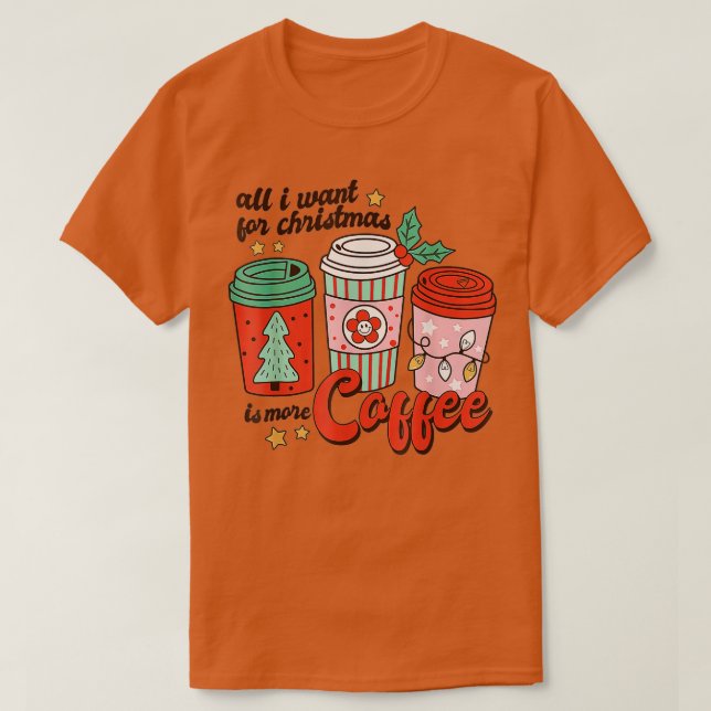 Camiseta Todo lo que quiero para los Navidades es más graci (Diseño del anverso)