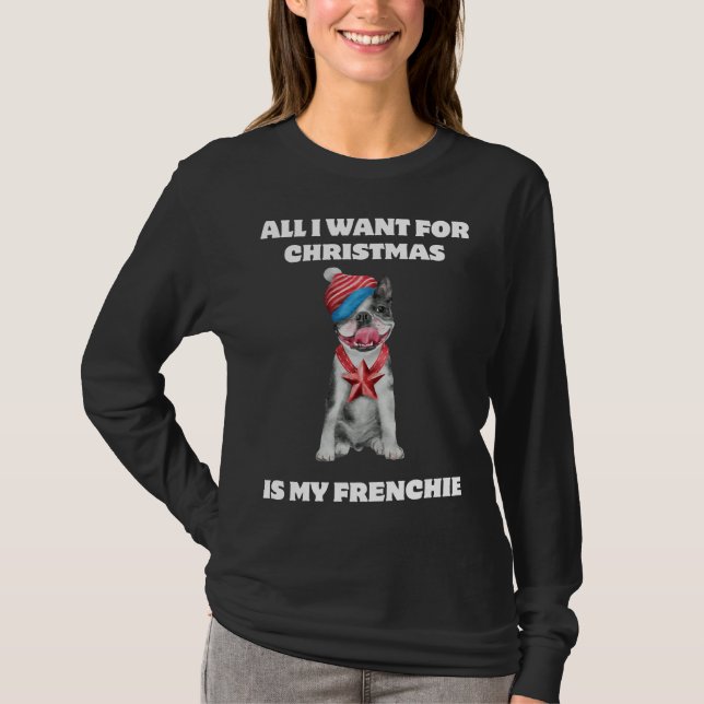 Camiseta Todo Lo Que Quiero Para Los Navidades Es Mi French (Anverso)