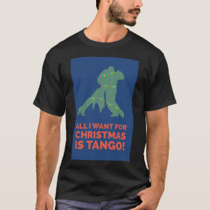 Camiseta Todo Lo Que Quiero Para Los Navidades Es Tango