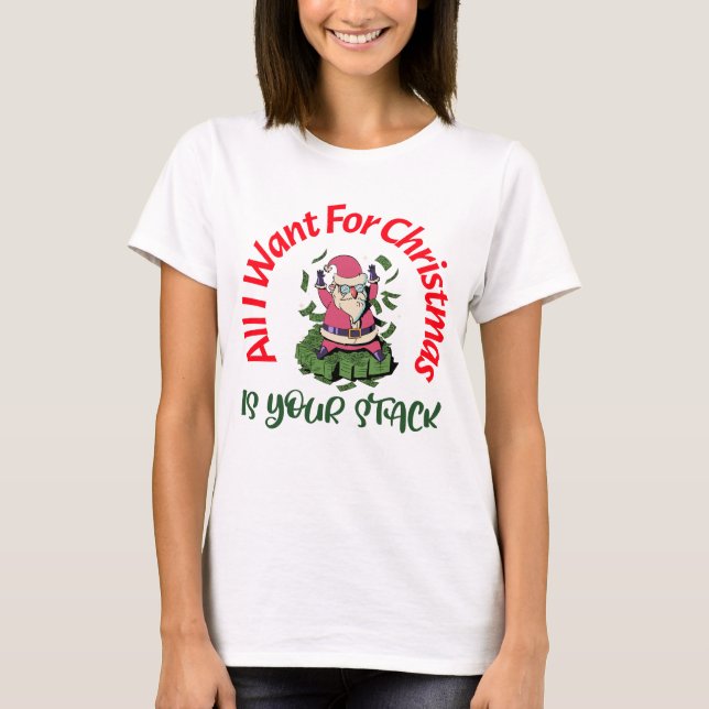 Camiseta Todo lo que quiero para los Navidades es TU camise (Anverso)