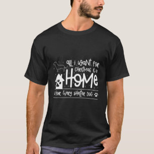 Camiseta Todo lo que quiero para los Navidades es un hogar