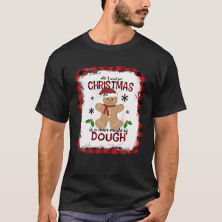 Camiseta Todo Lo Que Quiero Para Los Navidades Es Un Hombre