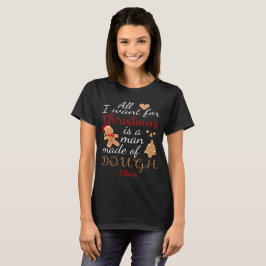 Camiseta Todo Lo Que Quiero Para Los Navidades Es Un Hombre