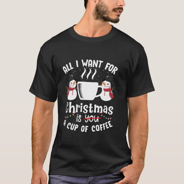 Camiseta Todo Lo Que Quiero Para Los Navidades Es Una Copa  (Anverso)