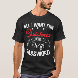 Camiseta Todo lo que quiero para los Navidades es Wi-Fi ini