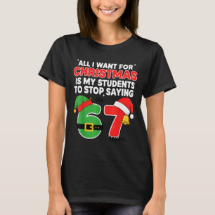 Camiseta Todo lo que quiero para Navidad 6-7 Meme Divertido