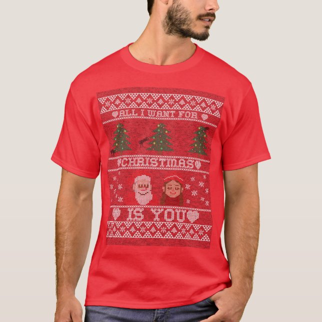 Camiseta Todo lo que quiero para Navidad eres tú (Anverso)