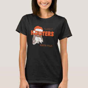 Camiseta Todo lo que Quiero para Navidad es Hooters North P