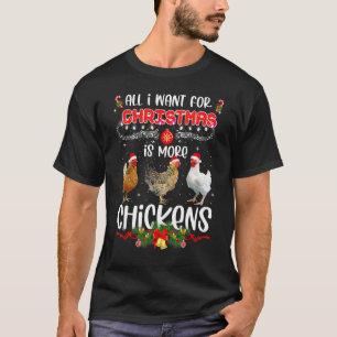 Camiseta Todo lo que Quiero para Navidad es Más Pollos Sant