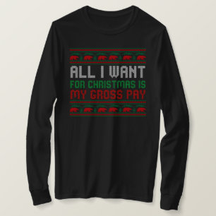 Camiseta Todo lo que Quiero para Navidad es mi Salario Brut