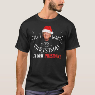 Camiseta Todo lo que quiero para Navidad es un nuevo presid