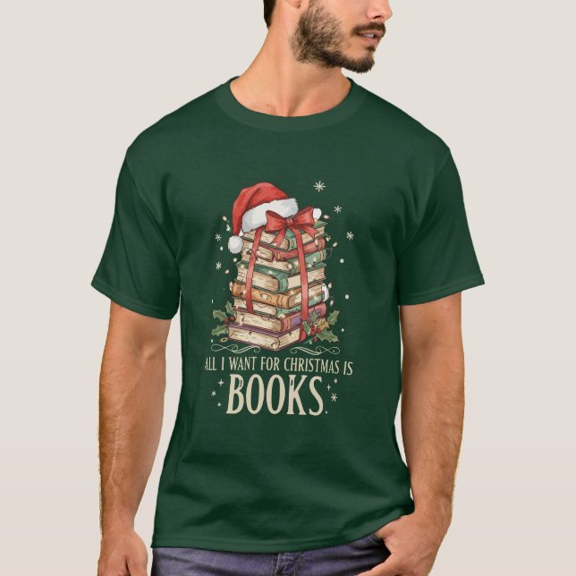 Camiseta Todo lo que quiero para Navidad son libros (Anverso)