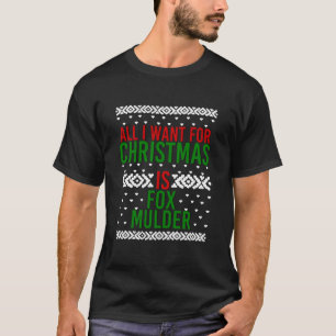 Camiseta Todo Lo Que Quiero Para Navidades Fox Mulder Fked 