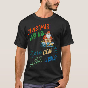 Camiseta Todo lo que Quiero Son Más Cebos Pesca Pescador Fe
