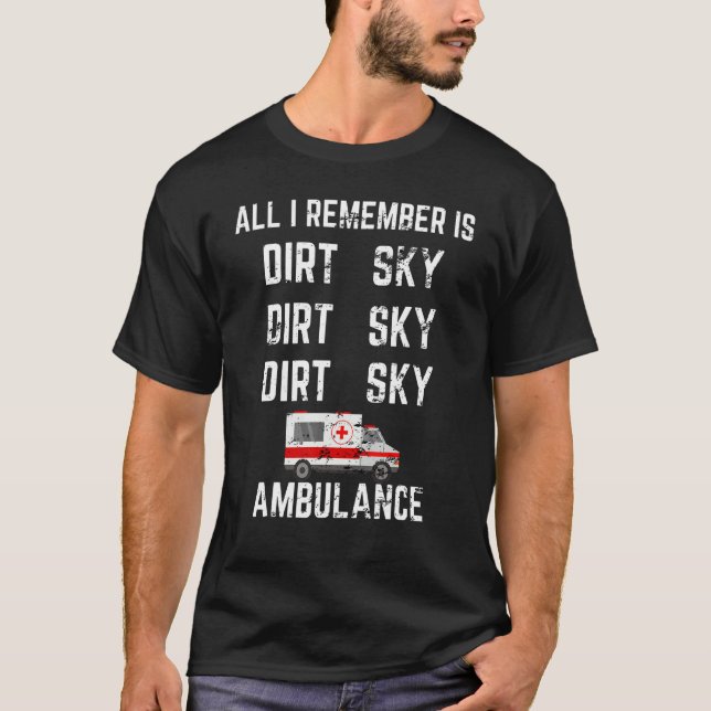 Camiseta Todo Lo Que Recuerdo Es Divertida Ambulancia Motoc (Anverso)