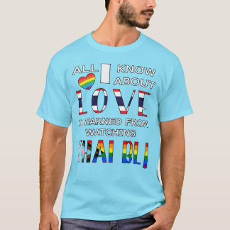 Camiseta Todo lo que sé sobre el amor lo aprendí viendo Tha