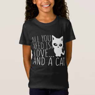 Camiseta Todo lo que usted necesita es amor y un gato