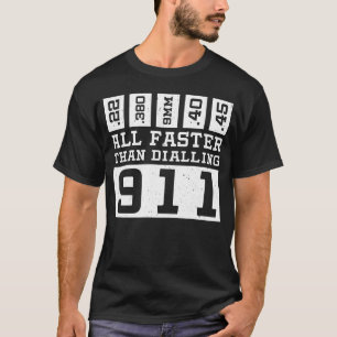 Camiseta Todo Más Rápido Que La Marca 911
