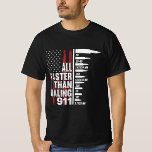 Camiseta Todo más rápido que marcar 911 arma de bandera est