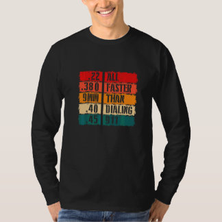 Camiseta Todo más rápido que marcar 911 armas de juguete de