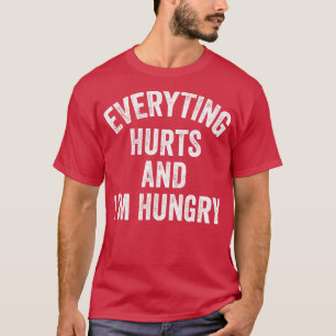 Camiseta Todo Me Duele, Estoy Hambriento Corriendo Maratón.