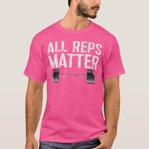 Camiseta Todo Reps Importa Barra de Powerlifting Motivacion