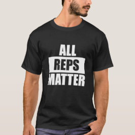 CAMISETA TODO REPS MATTER GYM