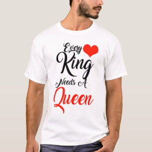 Camiseta Todo rey necesita una reina