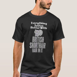 Camiseta Todo Sabe Mejor Con British Shorthair Ha