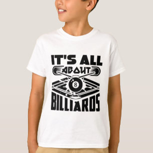 Camiseta Todo se trata de billar billares billares diversió