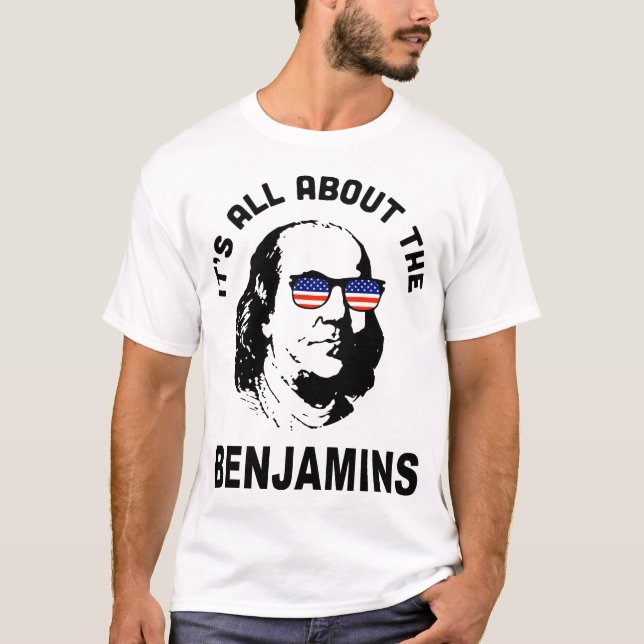 Camiseta todo se trata de los benjamins americanos (Anverso)