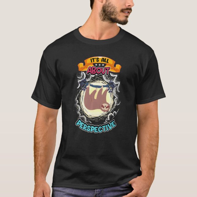 Camiseta Todo se trata de Perspective Lazy Sloth (Anverso)