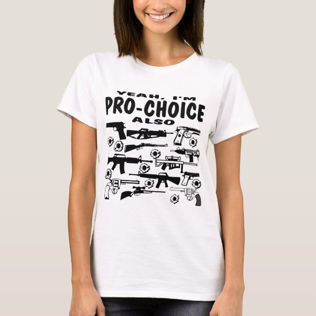 Camiseta Todo se trata de ser pro-elección (sobre armas) (Anverso)