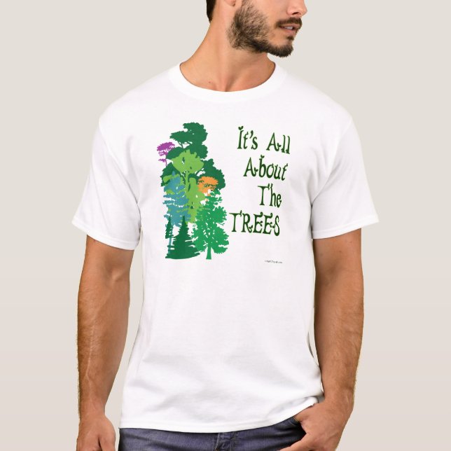 Camiseta Todo se trata del lema verde de los árboles (Anverso)