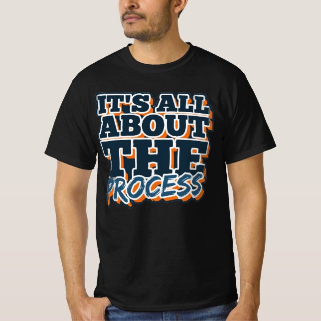 Camiseta Todo se trata del proceso (Anverso)