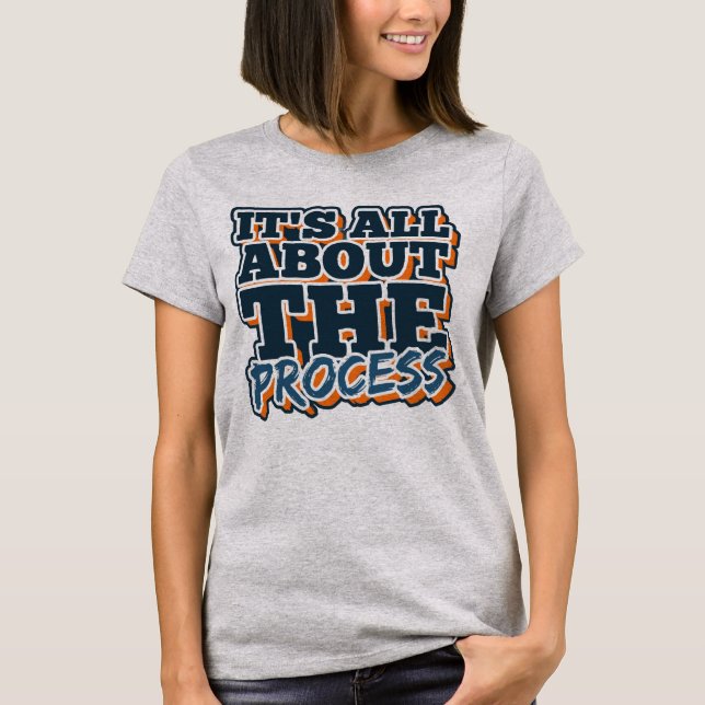 Camiseta Todo se trata del proceso (Anverso)