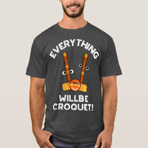 Camiseta Todo Será Croquet Cute Sports Pun