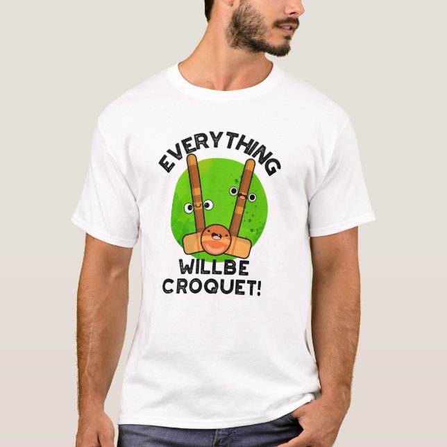Camiseta Todo Será Croquet Positivo Pun Deportivo (Anverso)