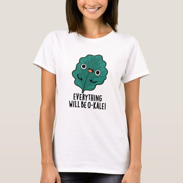 Camiseta Todo será O-kale Funny Veggie Pun (Anverso)