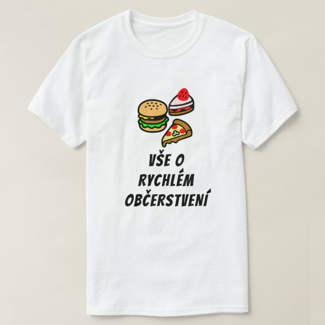 Camiseta todo sobre comida rápida en checo (Diseño del anverso)